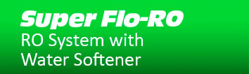 Super Flo-RO RO System with Water Softener